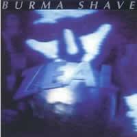 Burma Shave : Zeal